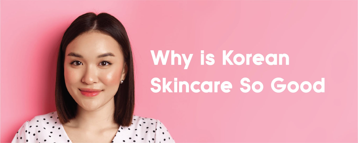 9 Reasons Why Korean Skincare Is So Good and Popular